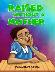 RAISED WITHOUT A MOTHER