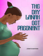 THE DAY LANAH GOT PREGNANT