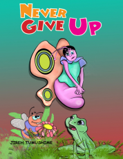 NEVER GIVE UP