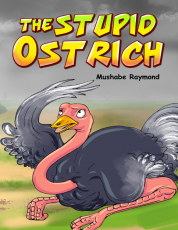 THE STUPID OSTRICH